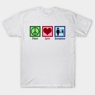 Peace Love Receptionist T-Shirt